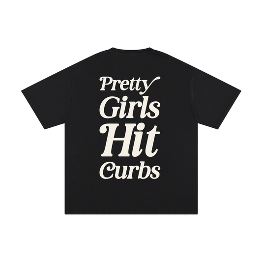 Pretty Girls Hit Curbs Tee
